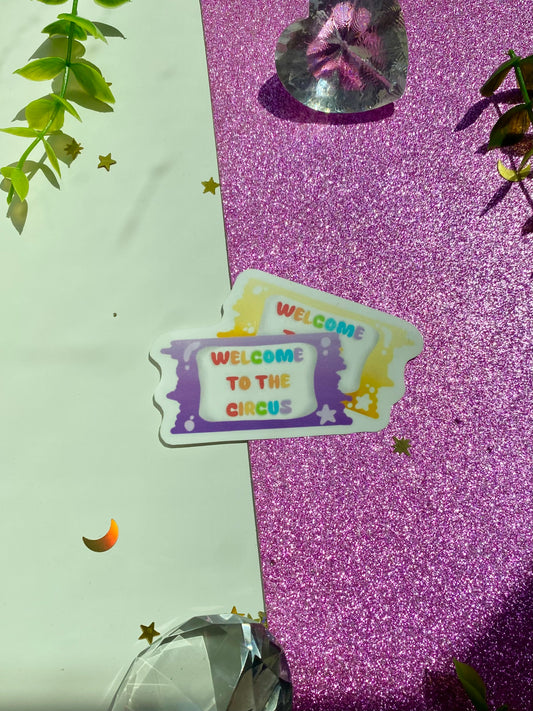 Welcome to the Circus waterproof Sticker